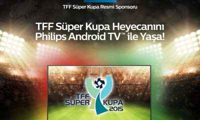 Final maçının resmi sponsorlarından biri Philips TV oldu