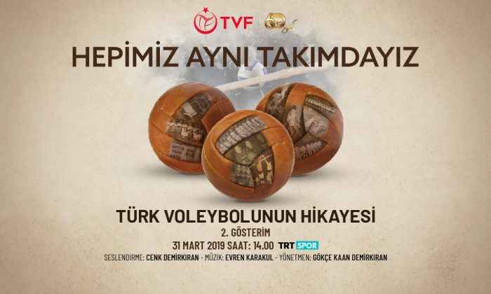 Türk Voleybolu’nun 60 Yılı” Belgeseli’nin 2. Gösterimi 31 Mart’ta