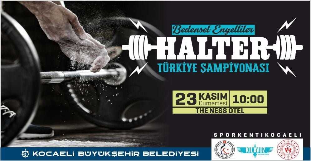Bedensel Engelliler Türkiye Halter Şampiyonası Kocaeli’de yapılacak   