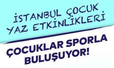 Spor İstanbul’dan Çocuklar İçin Yaz Spor Etkinlikleri   