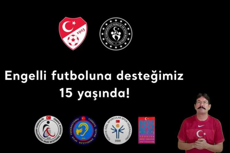 ‘TFF ile Engelli Futbolu 15 Yaşında’ Filmi İşaret Dili ile Yayında