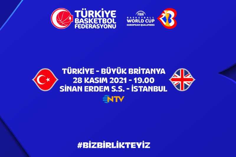 A Erkek Milli Basketbol Takımımız İstanbul’da Büyük Britanya ile Karşılaşacak