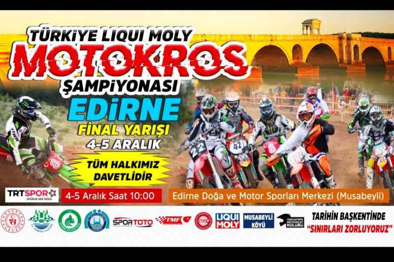Motokrosta Final Heyecanı Edirne’de Yaşanacak