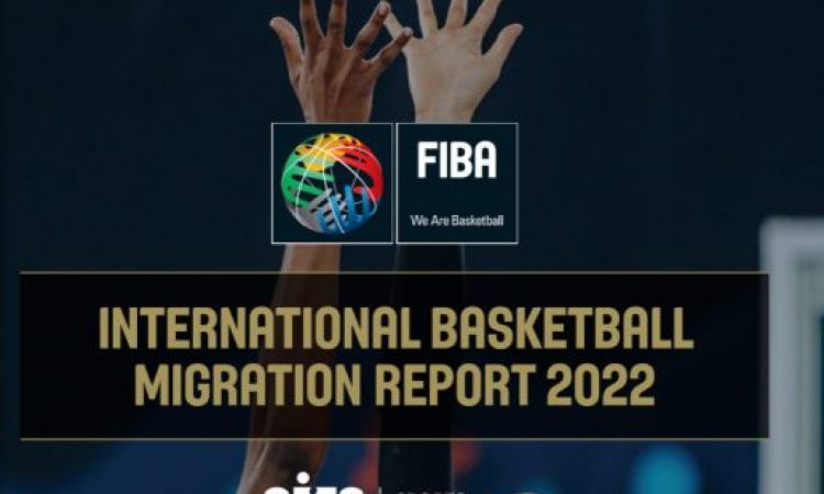 FIBA ve CIES, 2022 Uluslararası Basketbol Transfer Raporu’nu Yayımladı